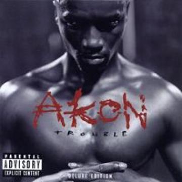 Akon Trouble (Deluxe Edition) CD1