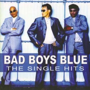Bad Boys Blue The Single Hits