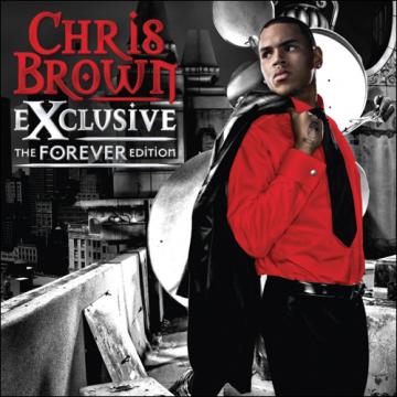 Chris Brown Exclusive. The Forever Edition