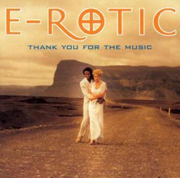 E-Rotic Thank You For The Music