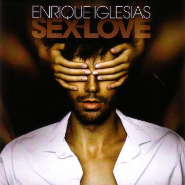 Enrique Iglesias Sex and Love