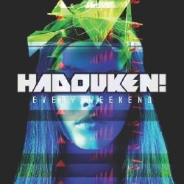 Hadouken! Every Weekend