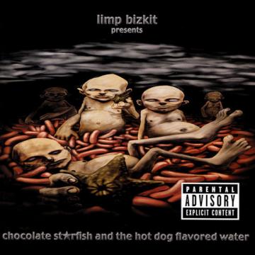 Limp Bizkit Chocolate Starfish And The Hot Dog Flavored Water [Clean Edition]