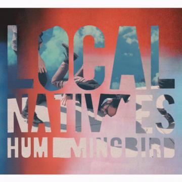 Local Natives Hummingbird (Deluxe Edition)