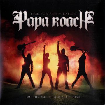 Papa Roach Time For Annihilation - On The Record & On The Road