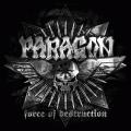 Paragon - Force Of Destruction (Limited Edition)