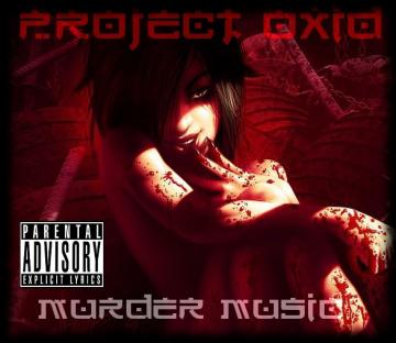 PRoject OxiD Murder Music