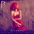 Rihanna - Only Girl (In The World) (Remixes)
