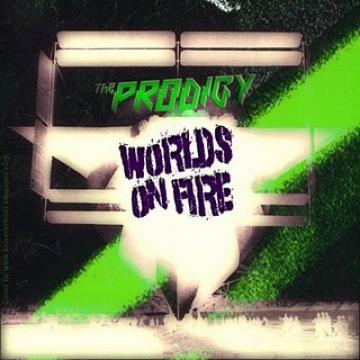 The Prodigy World's On Fire