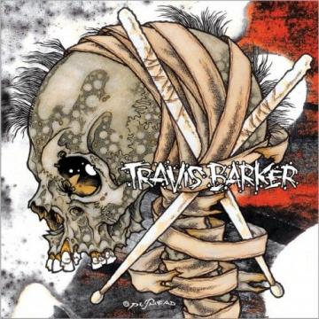 Travis Barker Give The Drummer Some (Deluxe Edition)