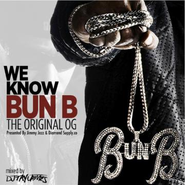 Bun B We Know Bun B (The Original OG)