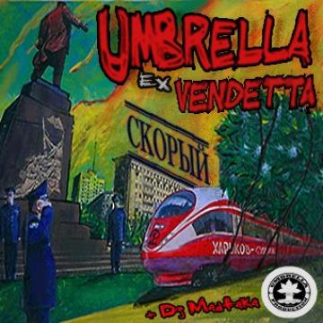 Umbrella (ex Vendetta) Скорый
